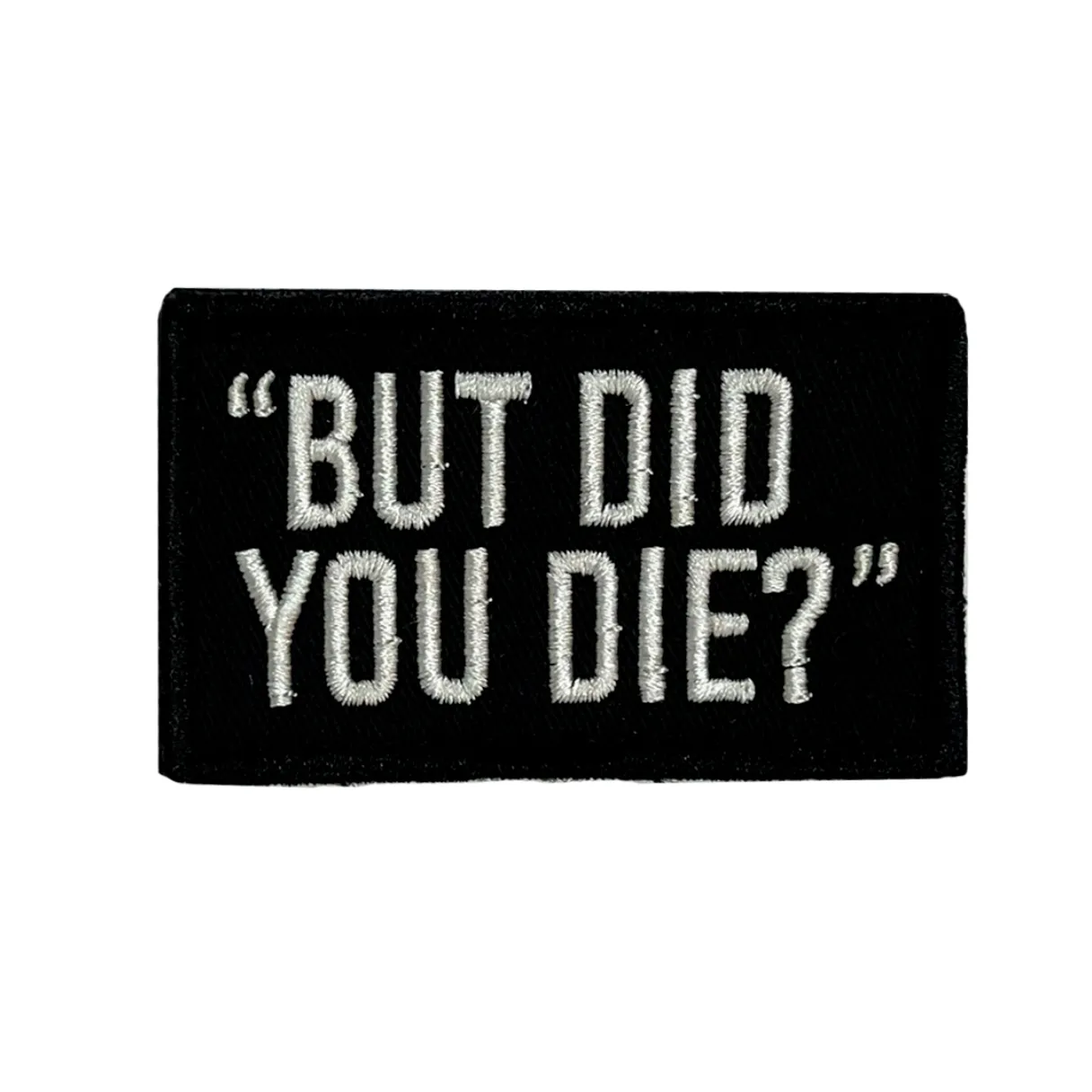 But Did You Die?