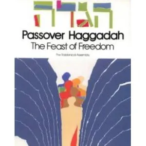 The Feast of Freedom - Passover Haggadah - The Rabbinical Assembly